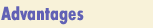 Advantages